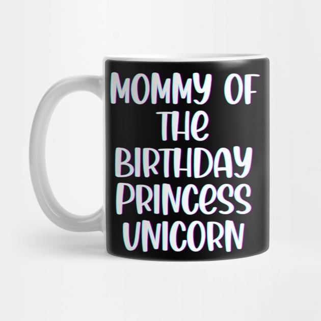 Mommy of The Birthday Princess Unicorn by SybaDesign